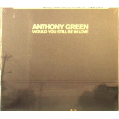 GREEN, ANTHONY - WOULD YOU STILL BE IN LOVE CD