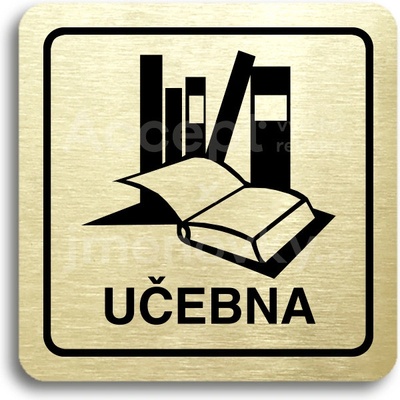 ACCEPT Piktogram učebna - zlatá tabulka - černý tisk