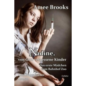 Nadine, von Gott vergessene Kinder | Amee Brooks, Verlag DeBehr (2015)