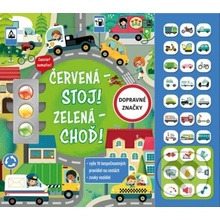 Červená - stoj! Zelená - choď!