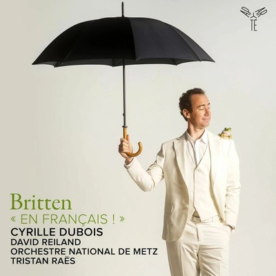 Orchestre National De Metz Grand Est, David Reiland, Cyrille Dubois, Tristan Raës - Britten: En Francais! CD