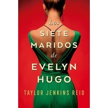 Los Siete Maridos de Evelyn Hugo Jenkins Reid Taylor