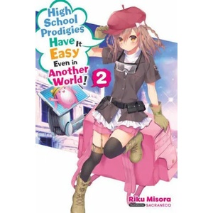 High School Prodigies Have It Easy Even in Another World! , Vol. 2 (light novel) | Nathaniel Hiroshi Thrasher (ISBN: 9781975309749)