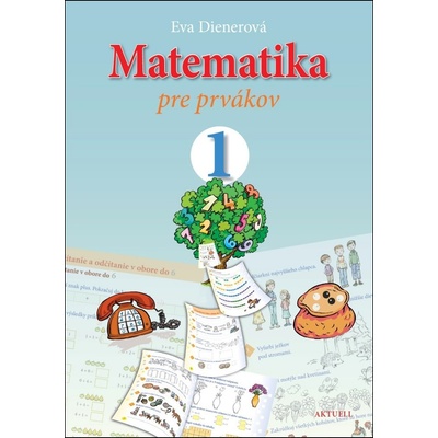 Matematika pre prvákov 1 - Eva Dienerová