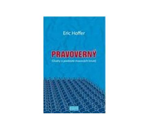 Pravoverný - Eric Hoffer