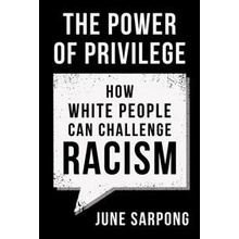 The Power Of Privilege: How White People Can Challenge Racism