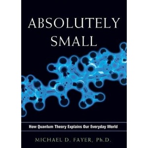 Absolutely Small | Ph. D. Michael D. Fayer, Michael D. Fayer (ISBN: 9780814438114)