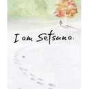 I am Setsuna