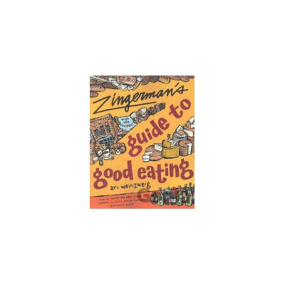 Zingermans Guide to Good Eating - Ari Weinzweig