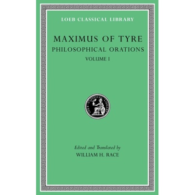 Philosophical Orations, Volume I - Tyre, Maximus of