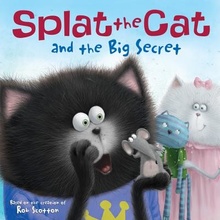 Splat the Cat and the Big Secret Scotton RobPaperback