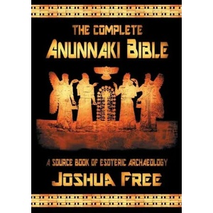 Complete Anunnaki Bible | Joshua Free (ISBN: 9780578861968)