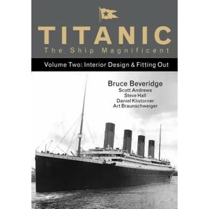 Titanic the Ship Magnificent - Volume Two | Bruce Beveridge, Daniel Klistorner, Scott Andrews, Steve Hall (2016)