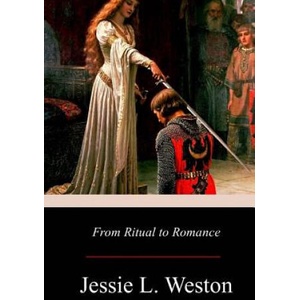 From Ritual to Romance | Jessie L Weston (ISBN: 9781974255719)