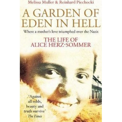 A Garden of Eden in Hell: The Life of Alice Herz-Sommer