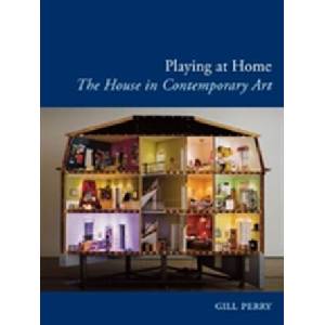 Playing at Home | Gill Perry (ISBN: 9781780231808)