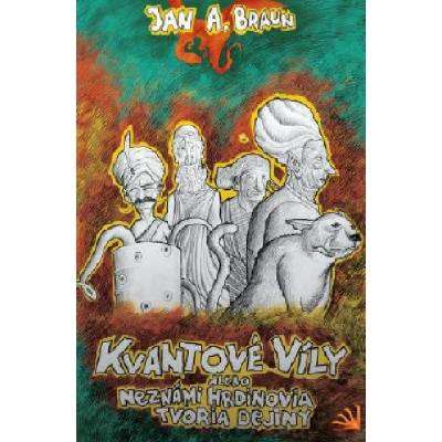Kvantové víly | Jan A. Braun