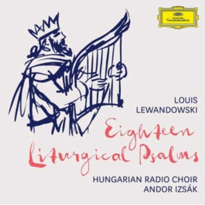 Louis Lewandowski - Eighteen Liturgical Psalms CD