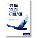 Let na orlích krídlach - O modlitbe