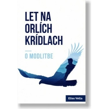 Let na orlích krídlach - O modlitbe