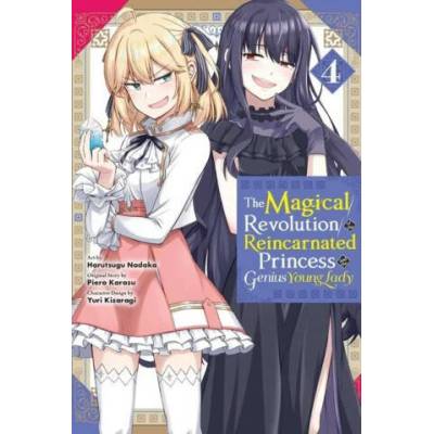 Magical Revolution of the Reincarnated Princess and the Genius Young Lady, Vol. 4