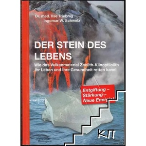Der Stein des Lebens: Wie das Vulkanmineral Zeolith-Klinoptilolith Ihr Leben und Ihre Gesundheit retten kann (ISBN: 9783708607146)