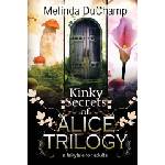 Independently Published Kinky Secrets of Alice Trilogy | Melinda Duchamp