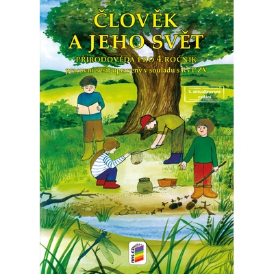 Člověk a jeho svět - Přírodověda 4 pracovní sešit