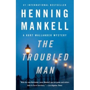 The Troubled Man | Henning Mankell, Laurie Thompson (ISBN: 9780307477408)