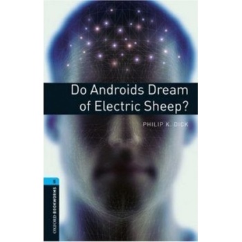 Do Androids Dream of Electric Sheep? - Philip K. Dick Retold by A. Hopkins and J. Potter
