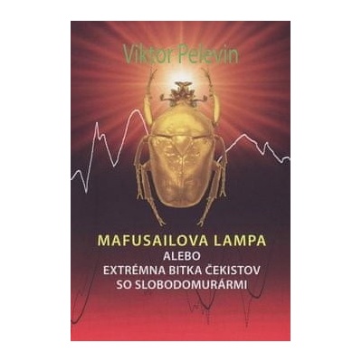Mafusailova lampa alebo Extrémna bitka čekistov so slobodomurármi