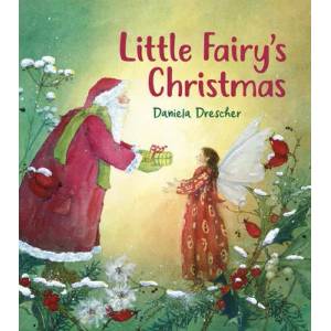 Little Fairy's Christmas | Daniela Drescher (ISBN: 9781782508175)