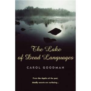 Lake Of Dead Languages | Carol Goodman (ISBN: 9780099435594)