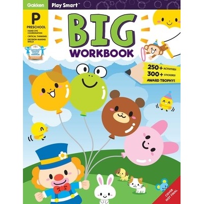 Play Smart Big Workbook Preschool Ages 2-4: Ages 2 to 4, Over 250 Activities, Preschool Readiness Skills (Basic Lines-Shapes-Colors-Letters-Numbers-Do (Gakken Early Childhood Experts)(Paperback)