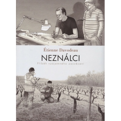 Neználci - Příběh vzájemného zasvěcení - Étienne Davodeau