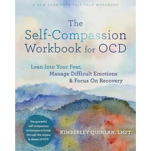 The Self-Compassion Workbook for OCD | Kimberley Quinlan, Jon Hershfield (ISBN: 9781684037766)