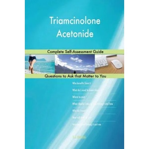 Triamcinolone Acetonide; Complete Self-Assessment Guide | G J Blokdijk (ISBN: 9781984362049)