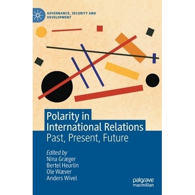 Polarity in International Relations Past Present Future - Grger Nina
