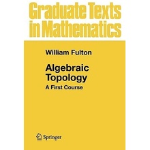 Algebraic Topology: A First Course Fulton WilliamPaperback