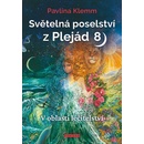 Světelná poselství z Plejád 8