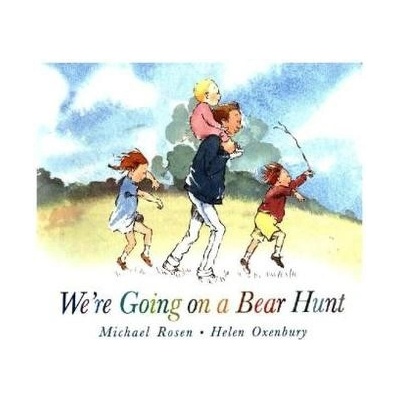 We're Going on a Bear Hunt - Rosen Michael