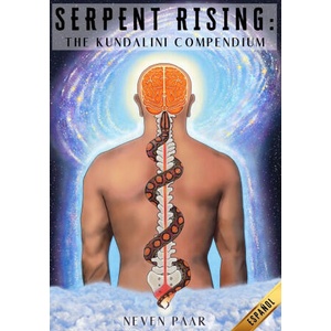 Serpent Rising: The Kundalini Compendium (Edición Estándar): El Cuerpo De Trabajo Más Completo Del Mundo Sobre El Potencial Energético | Rustin Holmes (ISBN: 9781777060879)