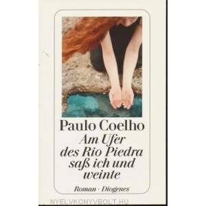 Am Ufer des Rio Piedra saß ich und weinte | Paulo Coelho, Maralde Meyer-Minnemann (2003)