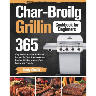 Char-Broil Grilling Cookbook for Beginners