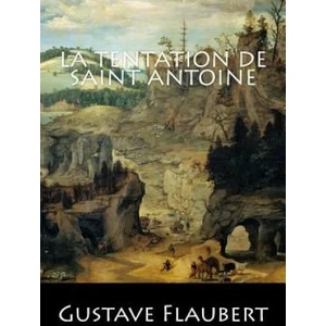 La Tentation de Saint Antoine: (Langue Française) | Gustave Flaubert (2017)