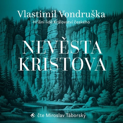 Nevěsta Kristova - Hříšní lidé Království českého - Vondruška - Táborský Miroslav