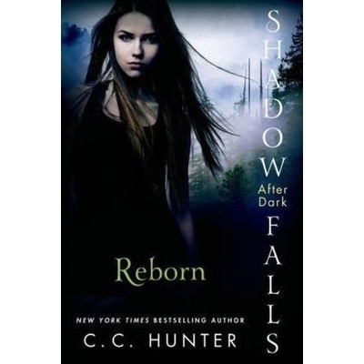 Shadow Falls: After Dark - Reborn. Shadow Falls: After Dark - Im Sternenlicht, englische Ausgabe - Hunter, C. C.