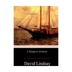 A Voyage to Arcturus | David Lindsay (ISBN: 9781978368521)
