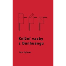 Knižní vazby z Dunhuangu - Jan Hybner