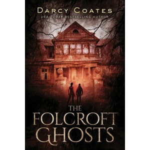 The Folcroft Ghosts | Coates, Darcy (ISBN: 9781728221748)